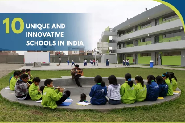 10 Unique and Innovative Schools in India