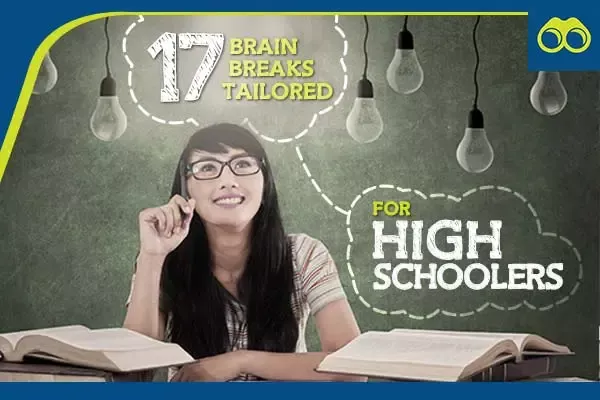 17 Brain Breaks Tailored for High Schoolers