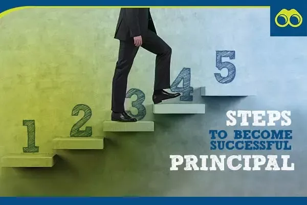 5 Steps in Your Path to Becoming a Successful Principal