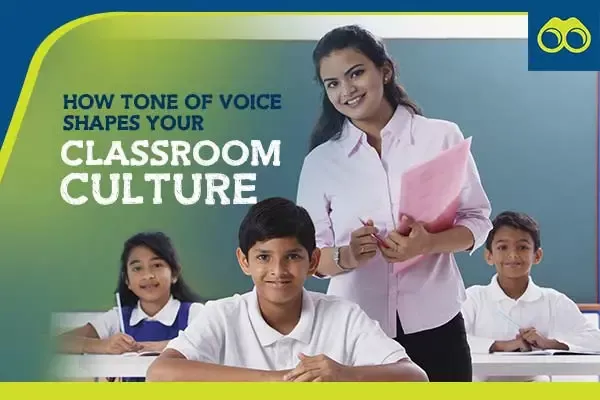 How Tone of Voice Shapes Your Classroom Culture?