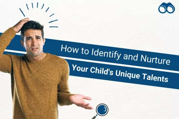 Identify and Nurture Your Child's Hidden Talents