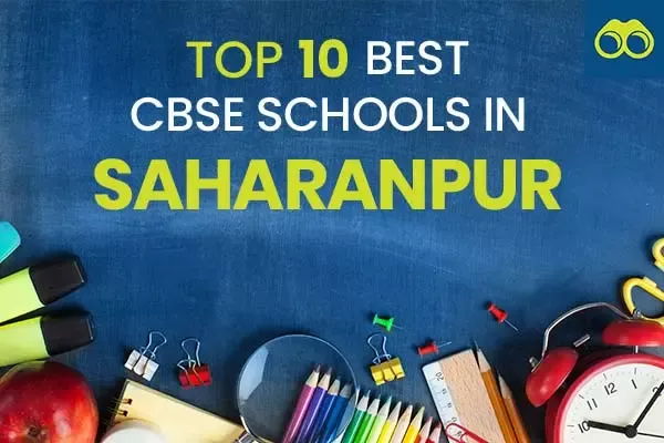 Top 10 Best CBSE Schools in Saharanpur for Admissions 2024-2025