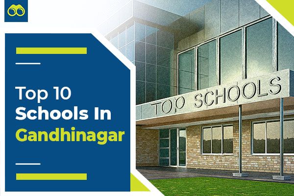 List of top 10 Best Schools in Gandhinagar for Admissions 2024-2025