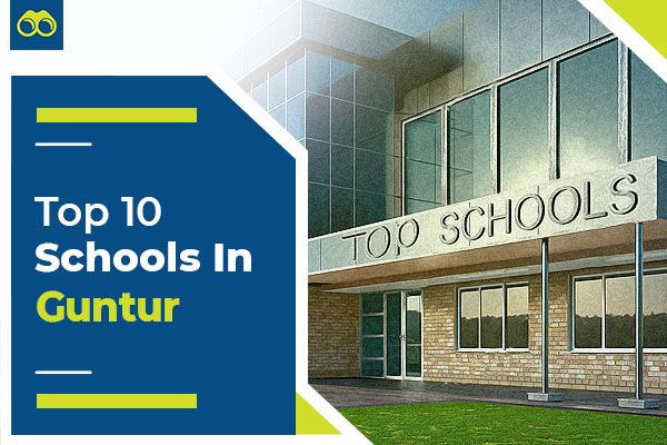List of Top 10 Best Schools in Guntur for Admission 2024-2025