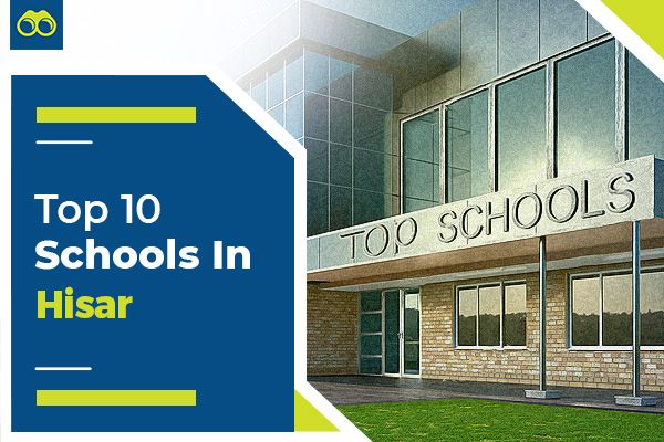 List of Top 10 Best Schools in Hisar for Admissions 2024-2025