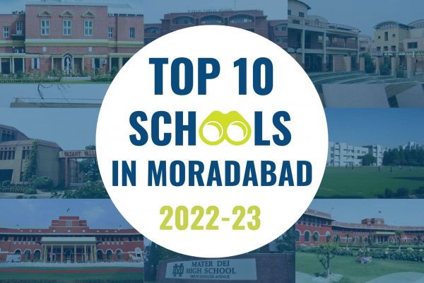 List of Top 10 Best Schools in Moradabad 2022-2023