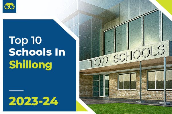 List of Top 10 Best Schools in Shillong for Admissions