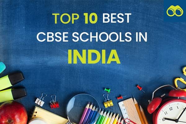 List of Top 10 CBSE Schools in India for 2024-2025