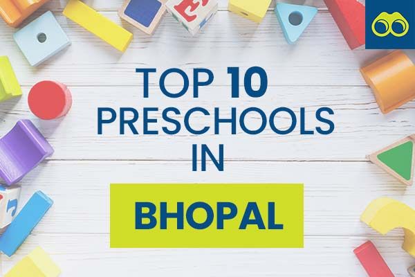 List of Top 10 Pre Schools in Bhopal for Admissions 2024-2025