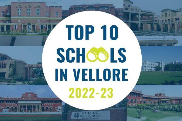 List of Top 10 Schools in Vellore for Admissions