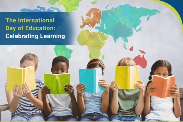 The International Day of Education: Celebrating Learning