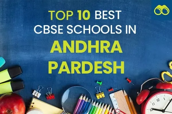 Top 10 Best CBSE Schools in Andhra Pradesh for Admissions 2024-2025