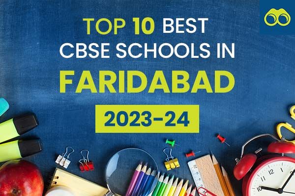 Top 10 Best CBSE Schools in Faridabad for Admissions 2023-2024