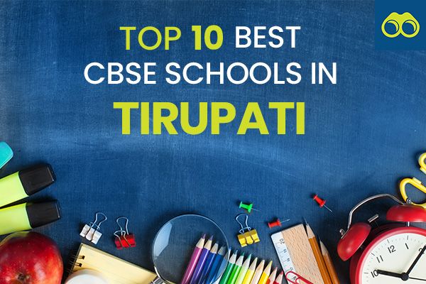 Top 10 Best CBSE Schools in Tirupati for Admissions 2024-2025