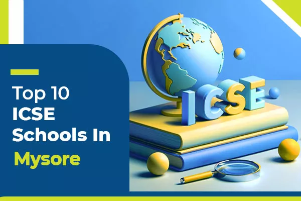 Top 10 Best ICSE Schools in Mysore