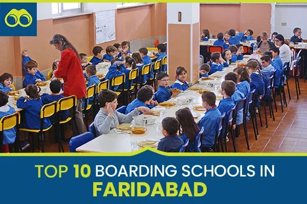 Top 10 Boarding Schools in Faridabad 2024-2025