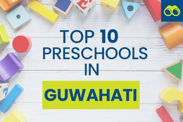 Top 10 Pre Schools in Guwahati for Admissions 2024-2025