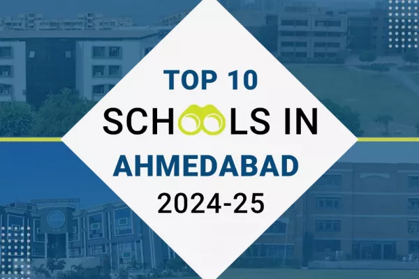 Top 10 Schools in Ahmedabad for Academic Year 2024-2025