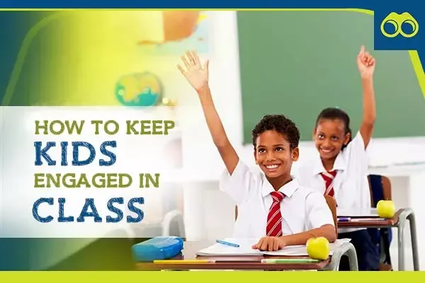 Top 15 Innovative Strategies for Keeping Kids Engaged in Class