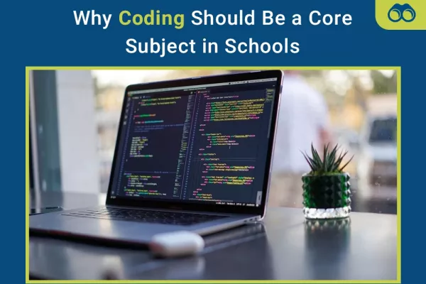 Why Coding Should Be a Core Subject in Schools