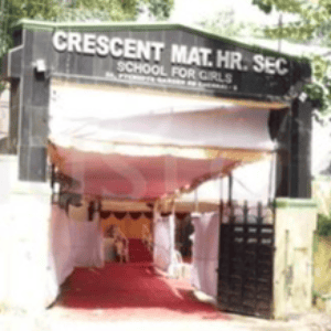 Crescent Matriculation Higher Secondary School For Girls