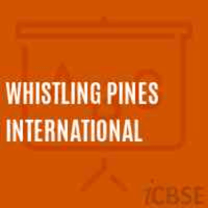 Whistling Pines International School